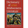Dictionary of Midwestern Literature, Volume 1: The Authors
