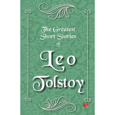 The Greatest Short Stories of Leo Tolstoy