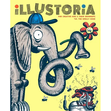 Illustoria: Smelly: Issue #29: Stories, Comics, Diy, for Creative Kids and Their Grownups