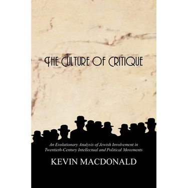 The Culture of Critique: An Evolutionary Analysis of Jewish Involvement in Twentieth-Century Intellectual and Political Movements
