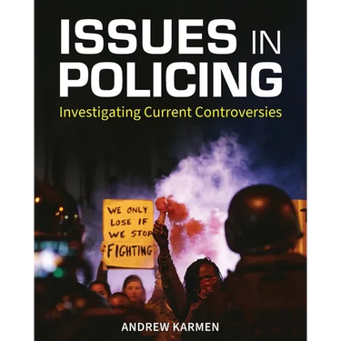 Issues in Policing: Investigating Current Controversies