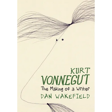 Kurt Vonnegut: The Making of a Writer