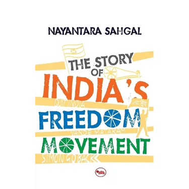 The Story Of India'S Freedom Movement