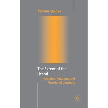 The Extent of the Literal: Metaphor, Polysemy and Theories of Concepts