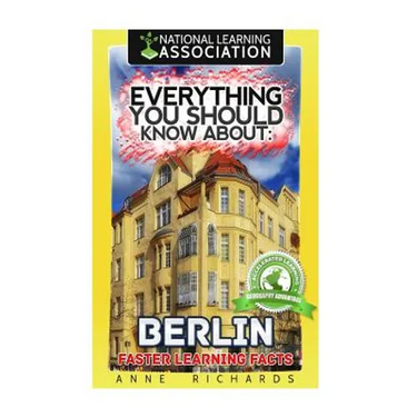 Everything You Should Know About: Berlin