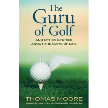 The Guru of Golf: And Other Stories about the Game of Life