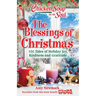 Chicken Soup for the Soul: The Blessings of Christmas: 101 Tales of Holiday Joy, Kindness and Gratitude