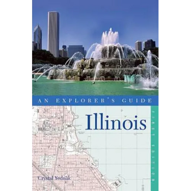 An Explorer's Guide Illinois