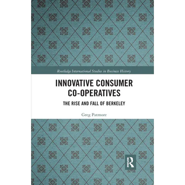 Innovative Consumer Co-operatives: The Rise and Fall of Berkeley