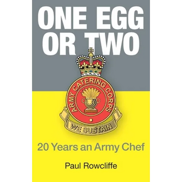One Egg or Two: 20 Years an Army Chef