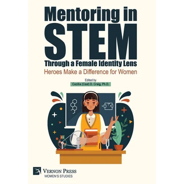 Mentoring in STEM Through a Female Identity Lens: Heroes Make a Difference for Women