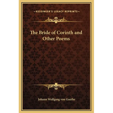 The Bride of Corinth and Other Poems