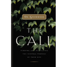 The Call: Finding and Fulfilling the Central Purpose of Your Life