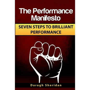 The Performance Manifesto: 7 Steps to Brilliant Performance