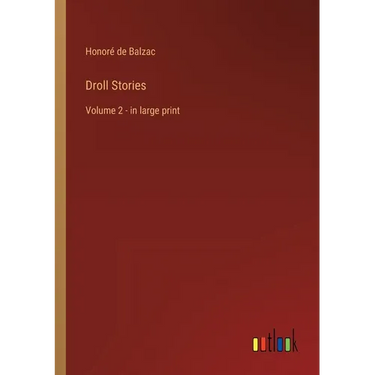 Droll Stories: Volume 2 - in large print