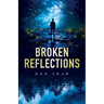 Broken Reflections