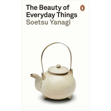 The Beauty of Everyday Things