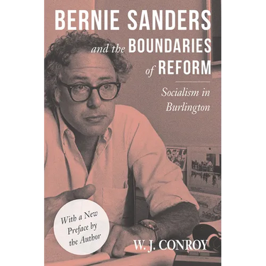 Bernie Sanders and the Boundaries of Reform: Socialism in Burlington