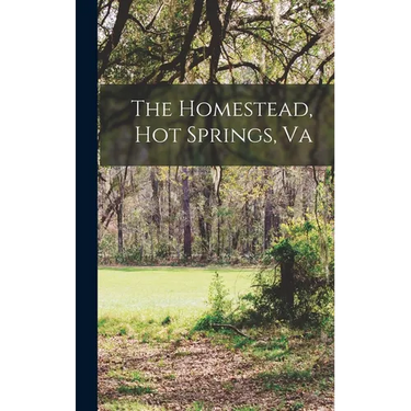 The Homestead, Hot Springs, Va