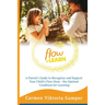 Flow To Learn: A 52-Week Parent's Guide to Recognize & Support Your Child's Flow State - the Optimal Condition for Learning