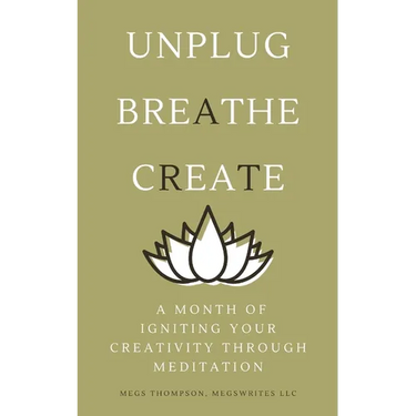 A Month of Igniting Your Creativity Through Meditation