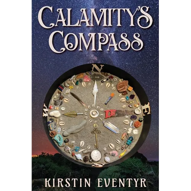 Calamity's Compass: Poems For Finding Your Way