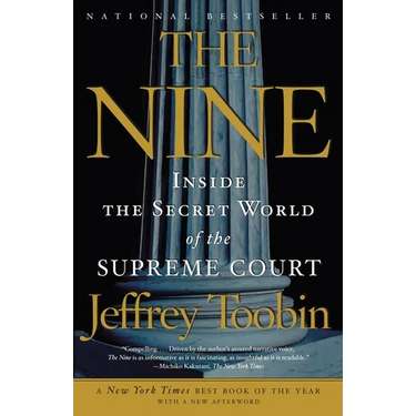 The Nine: Inside the Secret World of the Supreme Court