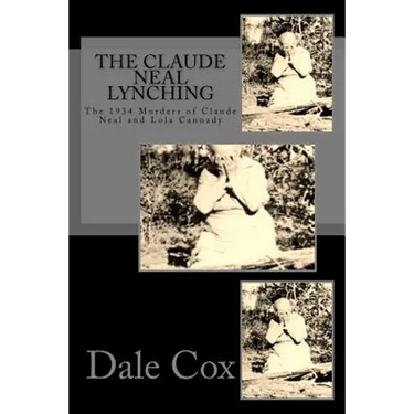 The Claude Neal Lynching: The 1934 Murders of Claude Neal and Lola Cannady