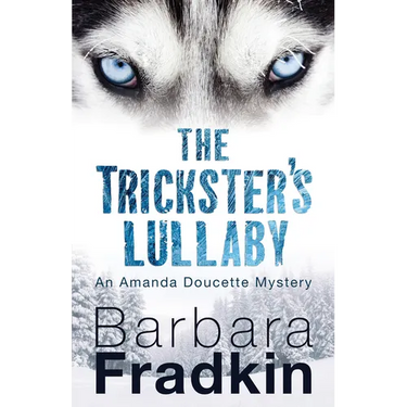 The Trickster's Lullaby: An Amanda Doucette Mystery