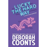 Lucky the Hard Way