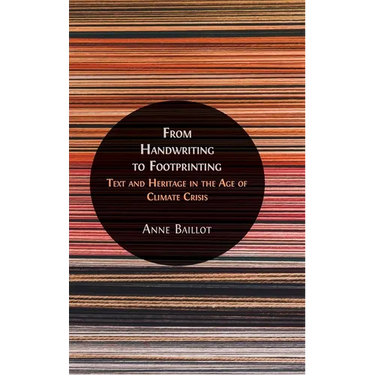 From Handwriting to Footprinting: Text and Heritage in the Age of Climate Crisis