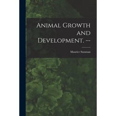 Animal Growth and Development. --