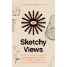 Sketchy Views: A Beginner's Guide to Making Sense of God