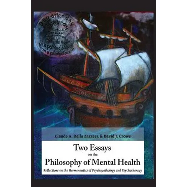 Two Essays on the Philosophy of Mental Health: Reflections on the Hermeneutics of Psychopathology and Psychotherapy