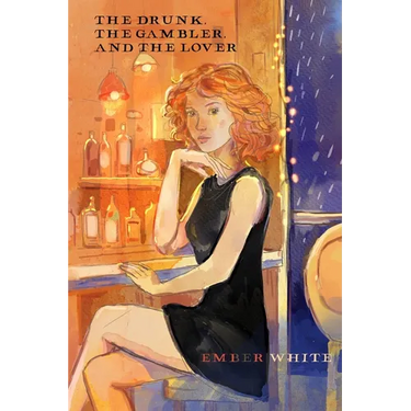 The Drunk, The Gambler, and The Lover