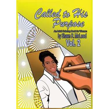 Called to His Purpose: An Adult Coloring Book for Women - Vol. 2