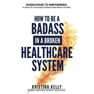 How to Be a Badass in a Broken Healthcare System