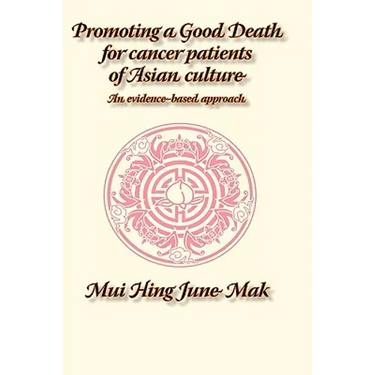 Promoting a Good Death for Cancer Patients of Asian Culture: An Evidence-Based Approach
