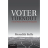 Voter Turnout: A Social Theory of Political Participation