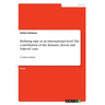 Defining rape at an international level. The contribution of the Kunarac, Kovač and Vukovic case: A critical analysis