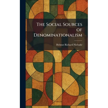 The Social Sources of Denominationalism