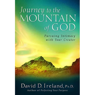 Journey to the Mountain of God: A 40-Day Approach to Pursuing Intimacy with Your Creator