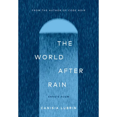 The World After Rain: Anne's Poem