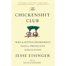 The Chickenshit Club: Why the Justice Department Fails to Prosecute Executives