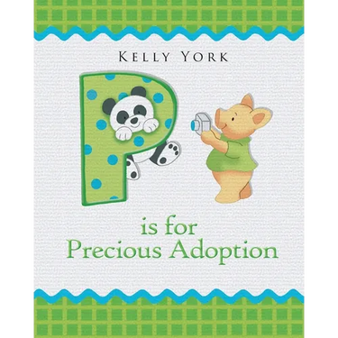 P is for Precious Adoption