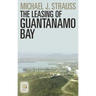 The Leasing of Guantanamo Bay