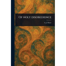 Of Holy Disobedience
