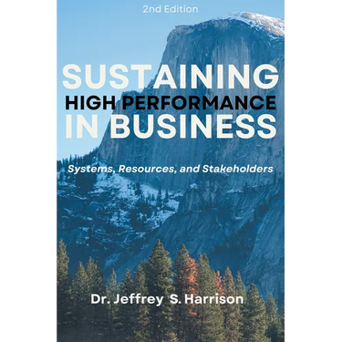 Sustaining High Performance in Business: Systems, Resources, and Stakeholders