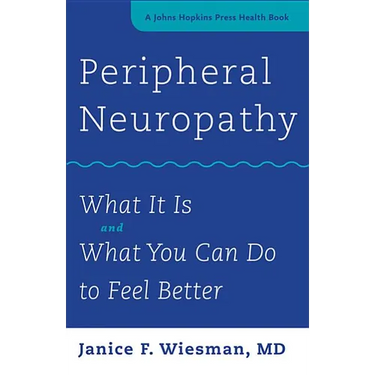 Peripheral Neuropathy: What It Is and What You Can Do to Feel Better