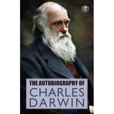 The Autobiography Of Charles Darwin